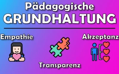 Pädagogische Grundhaltung | Erzieherwissen